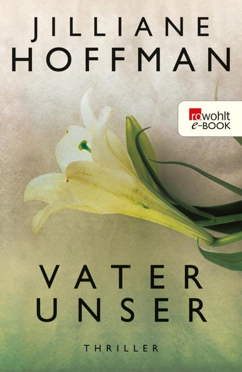 Cover of the book Vater unser by Jilliane Hoffman, Rowohlt E-Book