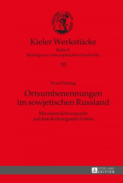 Cover of the book Ortsumbenennungen im sowjetischen Russland by Sven Freitag, Peter Lang