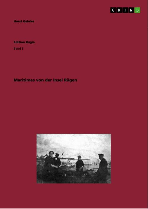 Cover of the book Maritimes von der Insel Rügen by Horst Gehrke, GRIN Verlag