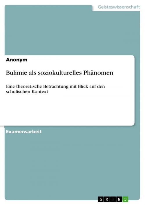 Cover of the book Bulimie als soziokulturelles Phänomen by Anonym, GRIN Verlag