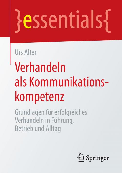Cover of the book Verhandeln als Kommunikationskompetenz by Urs Alter, Springer Fachmedien Wiesbaden