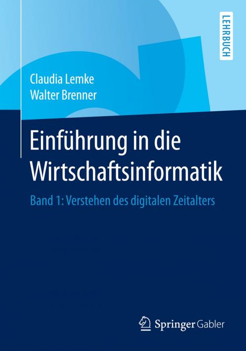 Cover of the book Einführung in die Wirtschaftsinformatik by Claudia Lemke, Walter Brenner, Springer Berlin Heidelberg