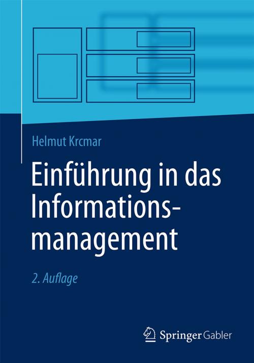 Cover of the book Einführung in das Informationsmanagement by Helmut Krcmar, Springer Berlin Heidelberg