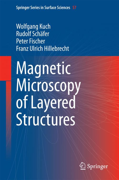 Cover of the book Magnetic Microscopy of Layered Structures by Wolfgang Kuch, Rudolf Schäfer, Peter Fischer, Franz Ulrich Hillebrecht, Springer Berlin Heidelberg