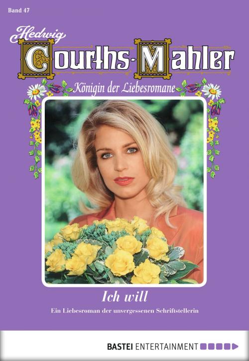 Cover of the book Hedwig Courths-Mahler - Folge 047 by Hedwig Courths-Mahler, Bastei Entertainment