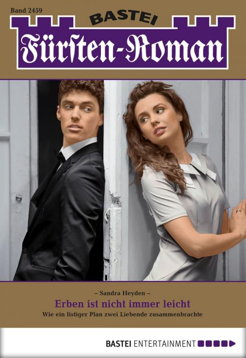 Cover of the book Fürsten-Roman - Folge 2459 by Sandra Heyden, Bastei Entertainment