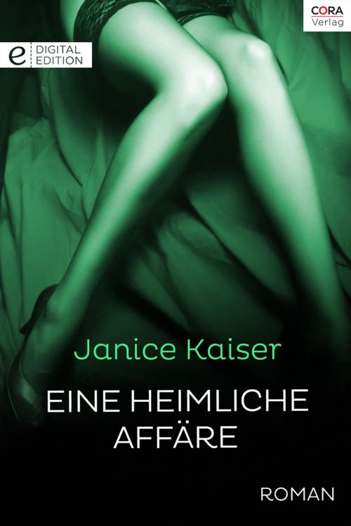 Cover of the book Eine heimliche Affäre by Janice Kaiser, CORA Verlag