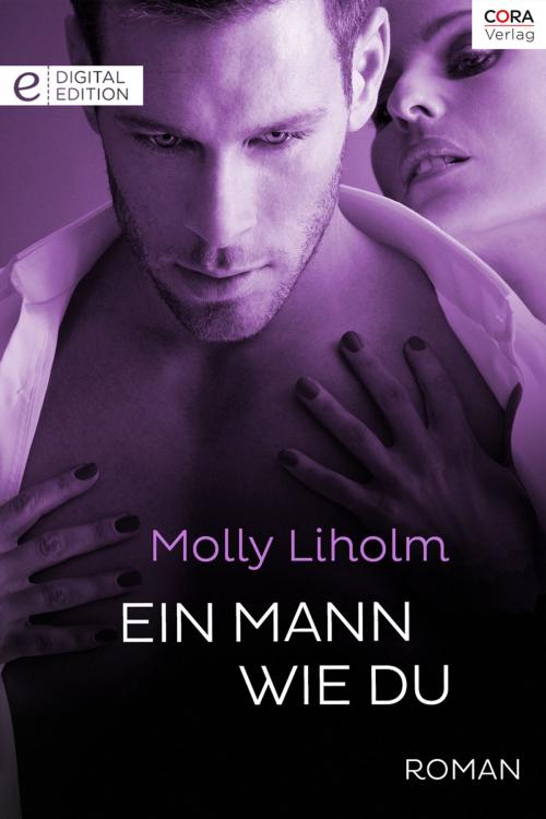 Cover of the book Ein Mann wie du by Molly Liholm, CORA Verlag