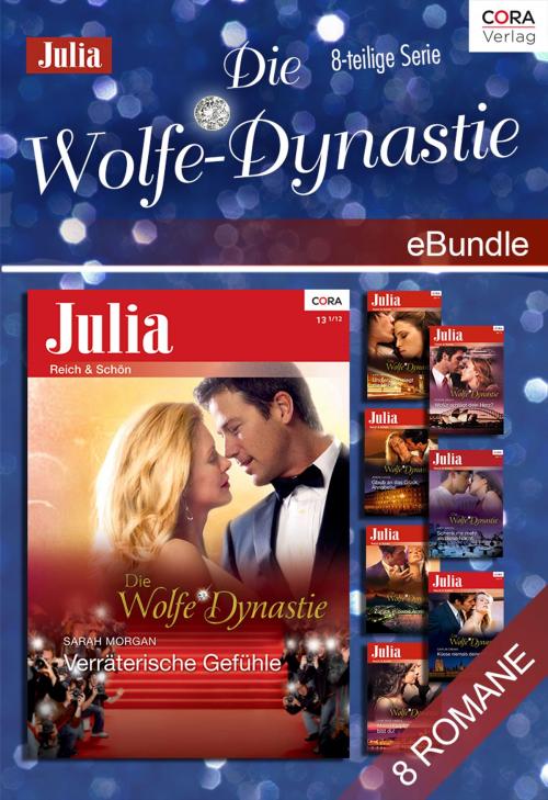 Cover of the book Die Wolfe-Dynastie (8-teilige Serie) by Sarah Morgan, Caitlin Crews, Abby Green, weitere Autoren, CORA Verlag