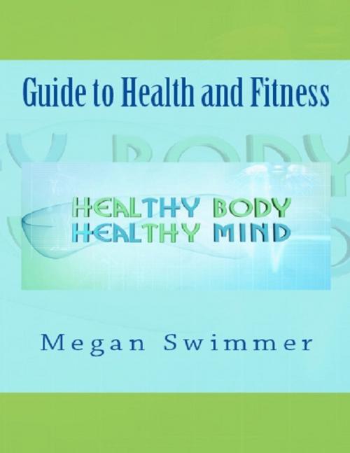Cover of the book Guide to Health and Fitness by Meagan Swimmer, Serapis