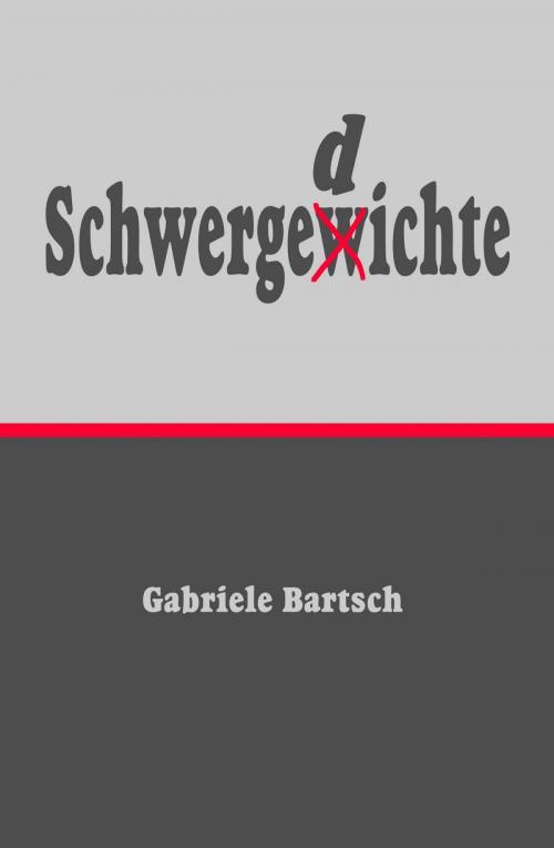 Cover of the book Schwergedichte by Gabriele Bartsch, epubli
