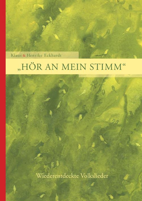 Cover of the book Hör an mein Stimm by Klaus Eckhardt, Henrike Eckhardt, Books on Demand
