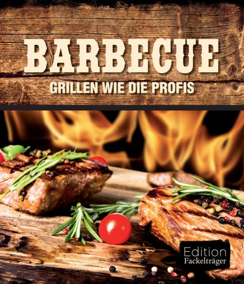 Cover of the book Barbecue by , Fackelträger Verlag
