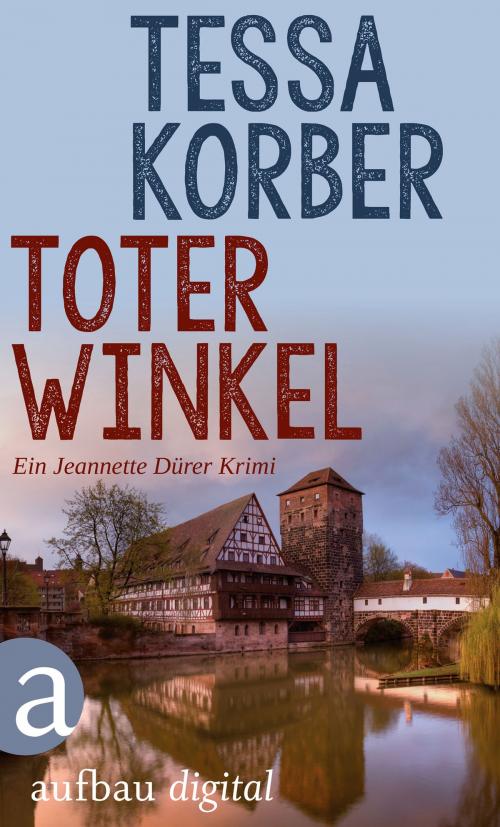 Cover of the book Toter Winkel by Tessa Korber, Aufbau Digital
