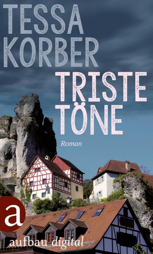 Cover of the book Triste Töne by Tessa Korber, Aufbau Digital