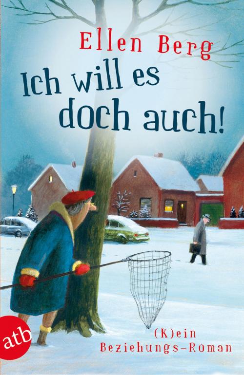 Cover of the book Ich will es doch auch! by Ellen Berg, Aufbau Digital