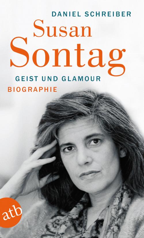 Cover of the book Susan Sontag. Geist und Glamour by Daniel Schreiber, Aufbau Digital