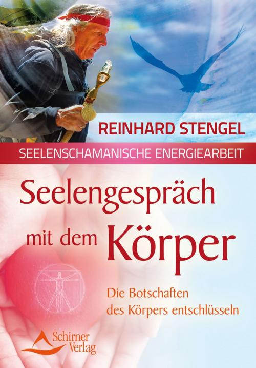 Cover of the book Seelengespräch mit dem Körper by Reinhard Stengel, Schirner Verlag
