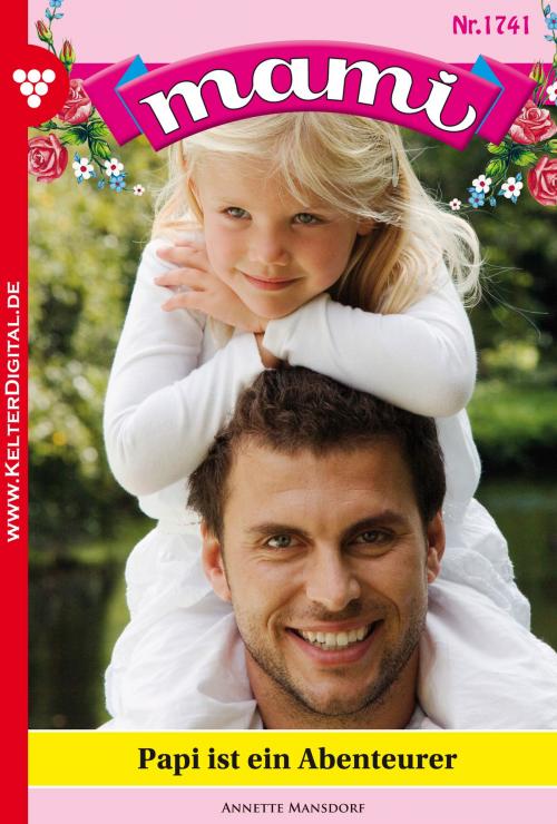 Cover of the book Mami 1741 – Familienroman by Annette Mansdorf, Kelter Media