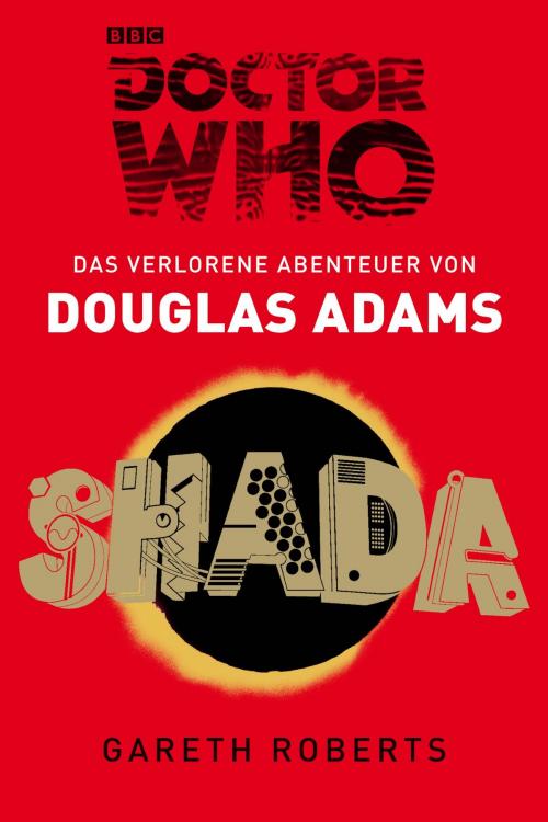 Cover of the book Doctor Who: SHADA by Douglas Adams, Gareth Roberts, Cross Cult