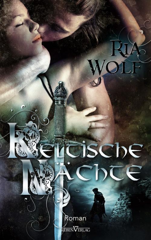 Cover of the book Keltische Nächte by Ria Wolf, Sieben Verlag