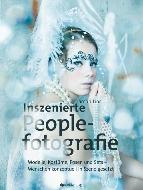 Cover of the book Inszenierte Peoplefotografie by Jamari Lior, dpunkt.verlag