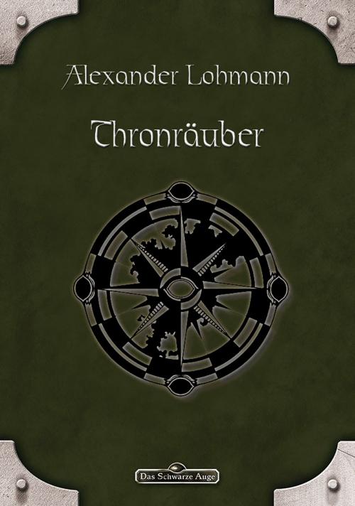 Cover of the book DSA 83: Thronräuber by Alexander Lohmann, Ulisses Spiele