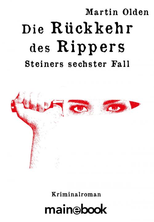 Cover of the book Die Rückkehr des Rippers by Martin Olden, mainebook Verlag