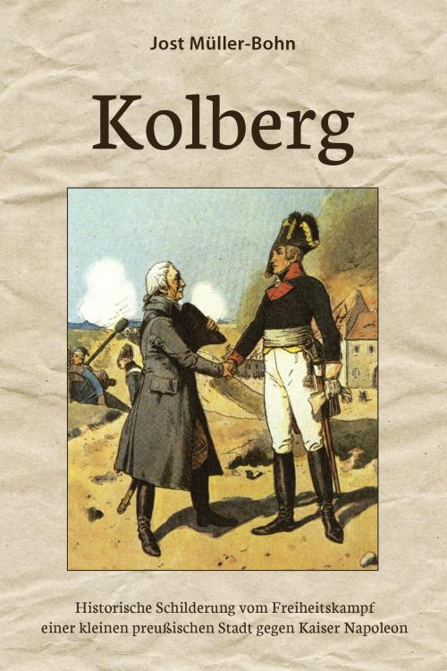 Cover of the book Kolberg by Jost Müller-Bohn, Folgen Verlag