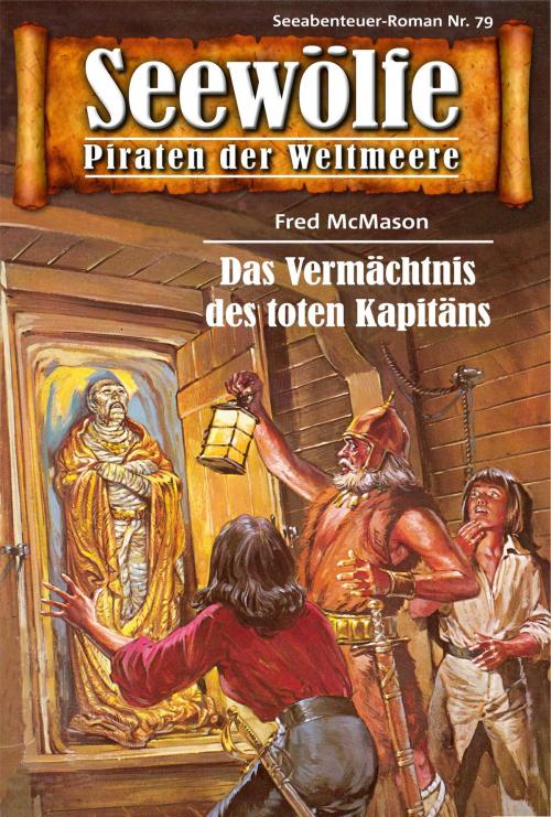 Cover of the book Seewölfe - Piraten der Weltmeere 79 by Fred McMason, Pabel eBooks