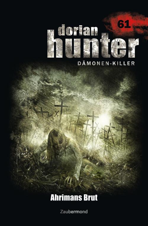 Cover of the book Dorian Hunter 61 – Ahrimans Brut by Oliver Fröhlich, Catalina Corvo, Zaubermond Verlag