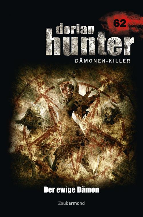 Cover of the book Dorian Hunter 62 – Der ewige Dämon by Christian Montillon, Peter Morlar, Zaubermond Verlag