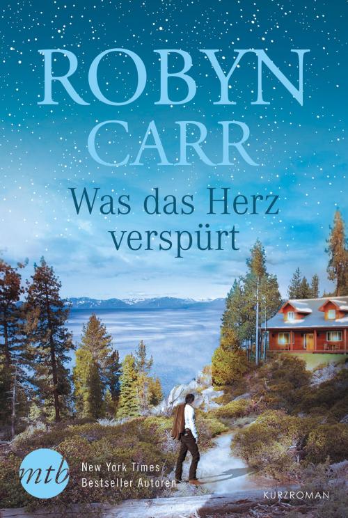Cover of the book Was das Herz verspürt by Robyn Carr, MIRA Taschenbuch