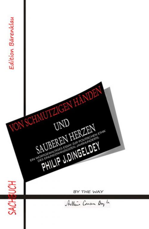 Cover of the book Von schmutzigen Händen und sauberen Herzen by Philip J. Dingeldey, CassiopeiaPress