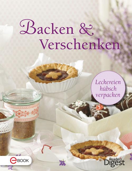 Cover of the book Backen & Verschenken by , Reader´s Digest - Verlag Das Beste