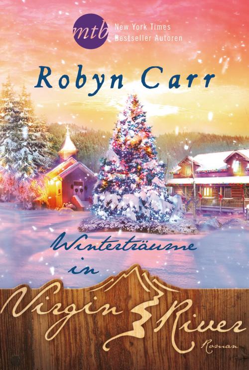 Cover of the book Winterträume in Virgin River by Robyn Carr, MIRA Taschenbuch