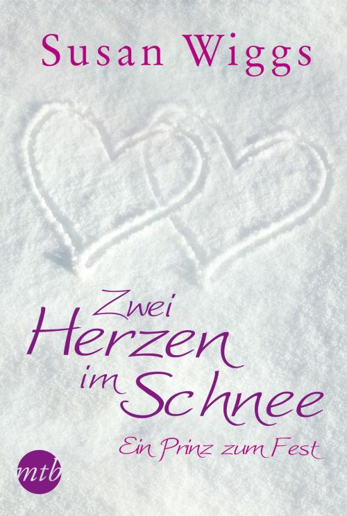 Cover of the book Zwei Herzen im Schnee: Ein Prinz zum Fest by Susan Wiggs, MIRA Taschenbuch