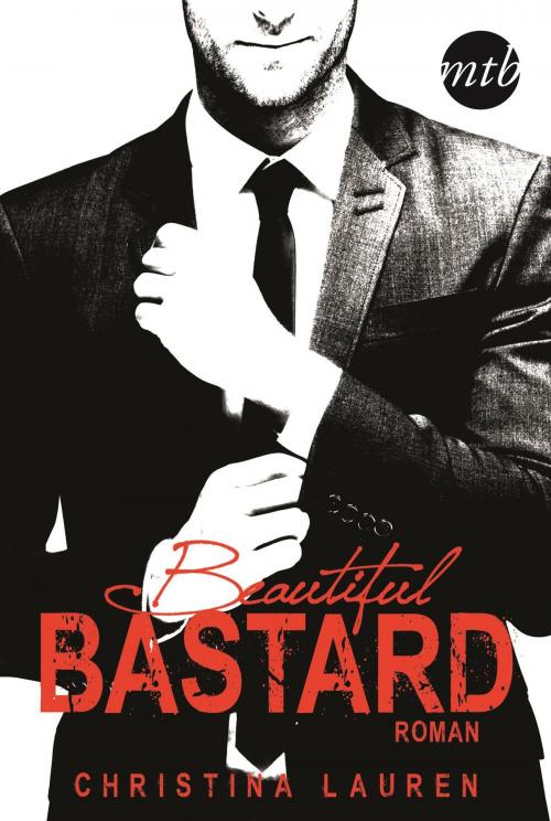 Cover of the book Beautiful Bastard by Christina Lauren, MIRA Taschenbuch