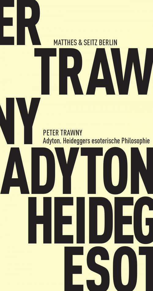 Cover of the book Adyton by Peter Trawny, Matthes & Seitz Berlin Verlag
