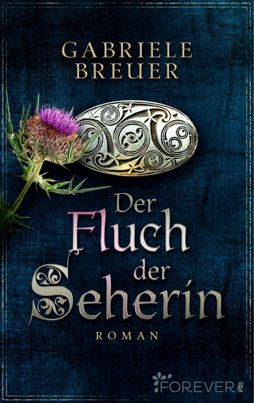 Cover of the book Der Fluch der Seherin by Gabriele Breuer, Forever