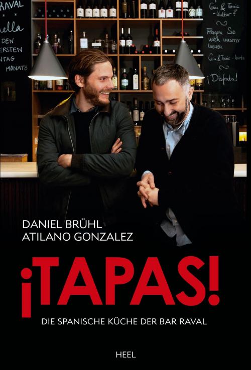 Cover of the book ¡Tapas! by Daniel Brühl, Atilano Gonzalez, HEEL Verlag