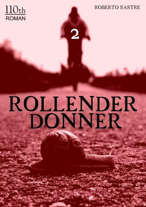 Cover of the book Rollender Donner 2 by Roberto Sastre, 110th