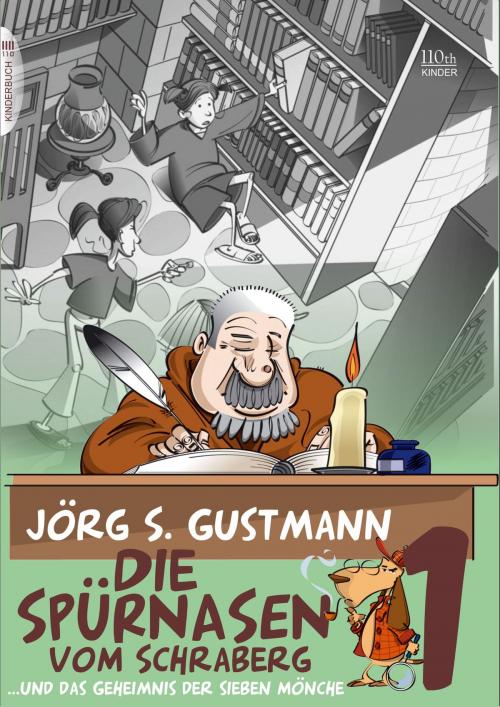 Cover of the book Die Spürnasen vom Schraberg by Jörg S. Gustmann, 110th