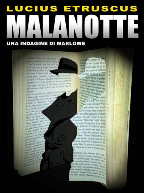 Cover of the book Malanotte (Un'indagine di Marlowe) by Lucius Etruscus, Lucius Etruscus