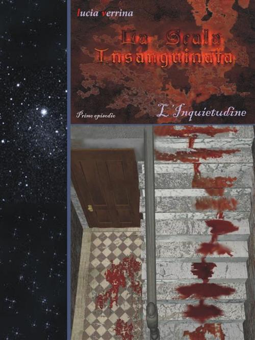 Cover of the book La Scala Insanguinata by Lucia Verrina, Lucia Verrina