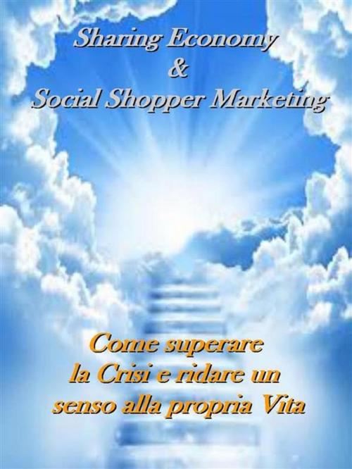 Cover of the book Il Social Shoppers Marketing e la Sharing Economy by Rare Diamond, Ruby Precious, Rare Diamond