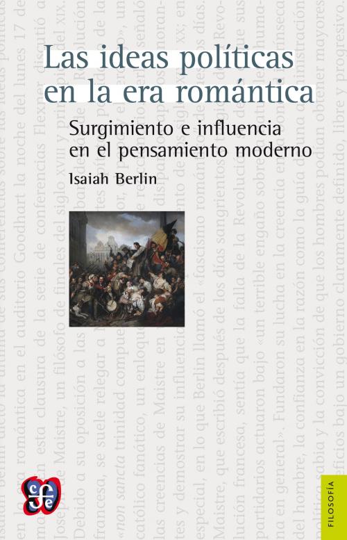 Cover of the book Las ideas políticas en la era romántica by Isaiah Berlin, Fondo de Cultura Económica