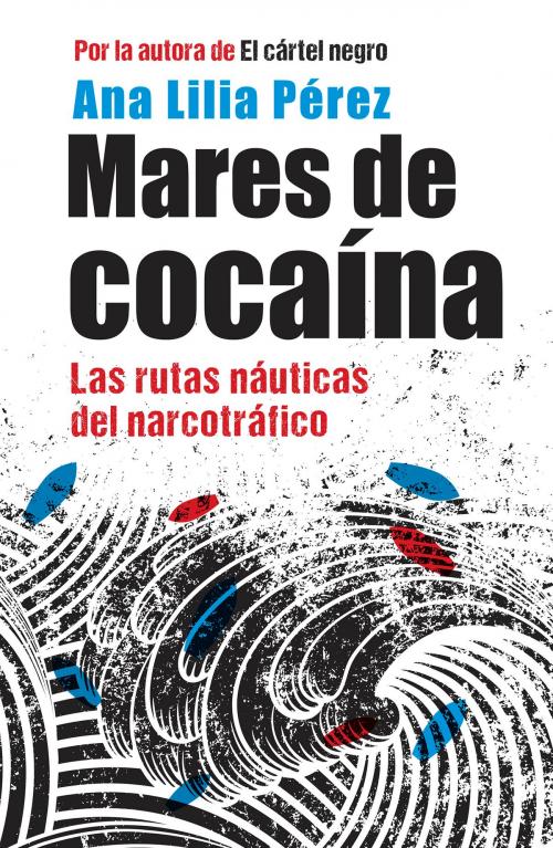 Cover of the book Mares de cocaína by Ana Lilia Pérez, Penguin Random House Grupo Editorial México