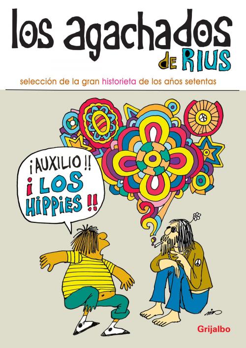 Cover of the book Los Agachados (Colección Rius) by Rius, Penguin Random House Grupo Editorial México