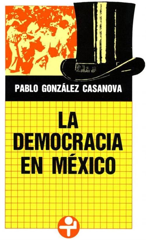 Cover of the book La democracia en México by Pablo González Casanova, Ediciones Era S.A. de C.V.